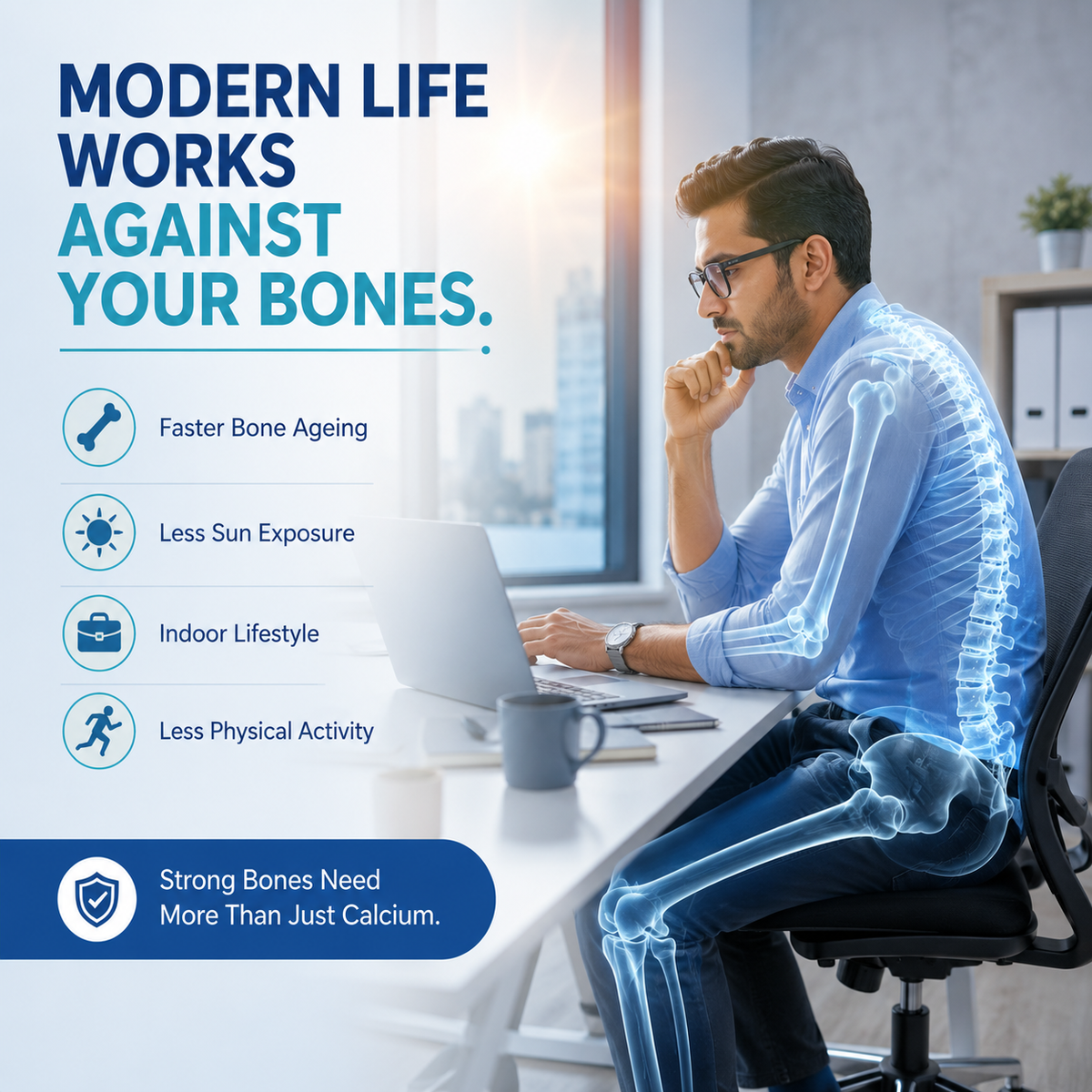 MODERN LIFESTYLE CHANGES SUPPORT FOR BONES.