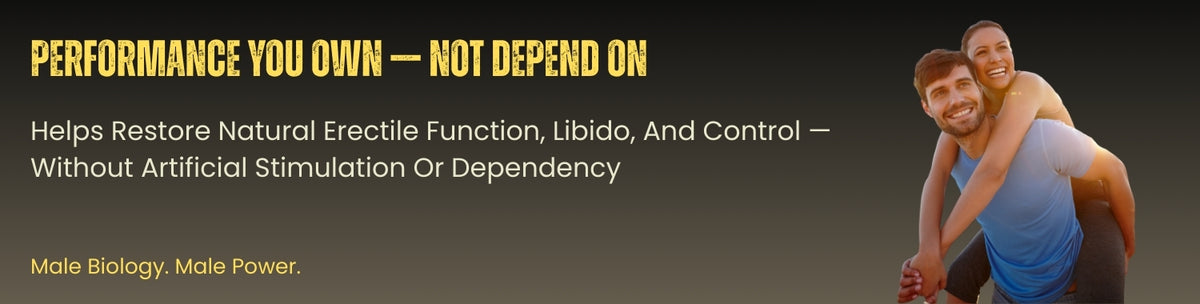Restore Natural Male Sexual Power — Without Dependency